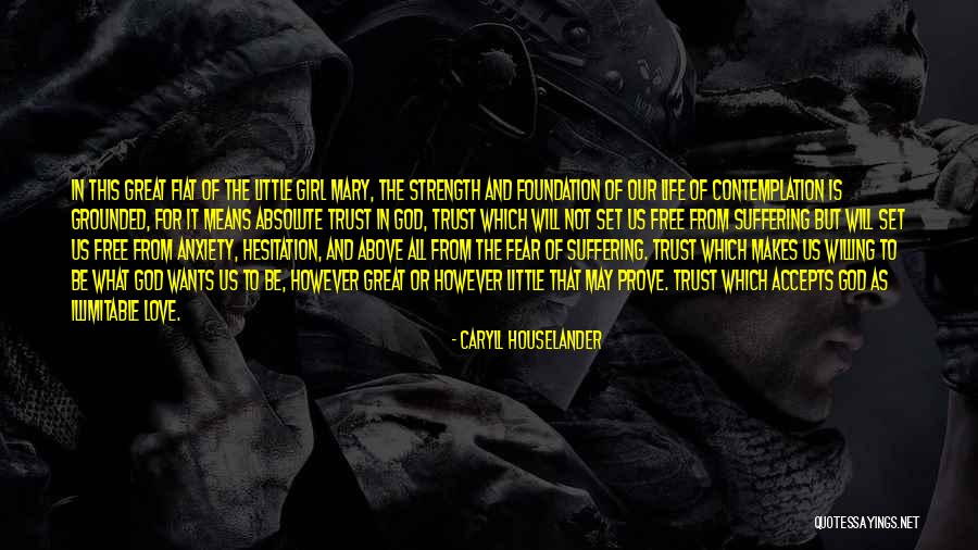 Love And Trust In God Quotes By Caryll Houselander Love And Trust In God Quotes By Caryll Houselander