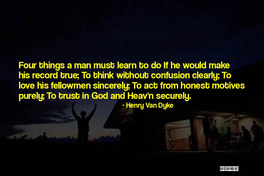 Love And Trust In God Quotes By Henry Van Dyke Love And Trust In God Quotes By Henry Van Dyke
