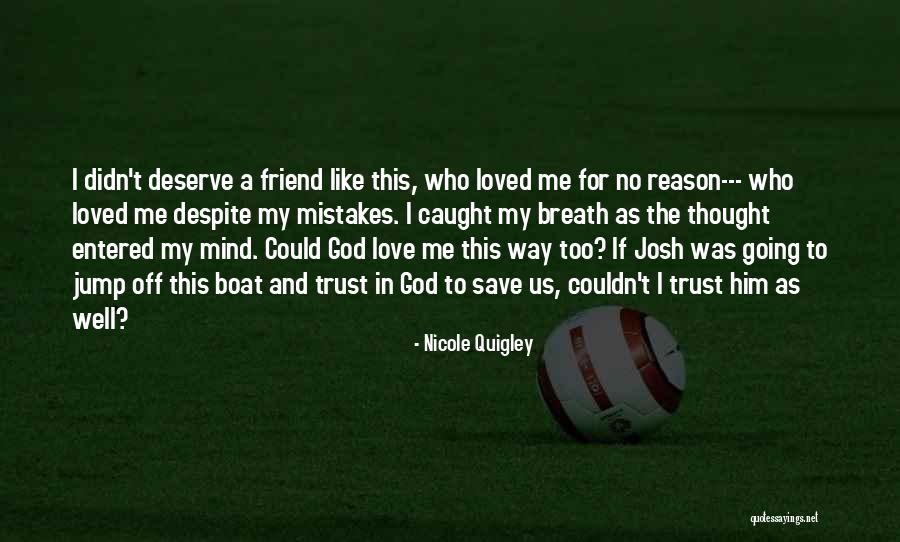 Love And Trust In God Quotes By Nicole Quigley