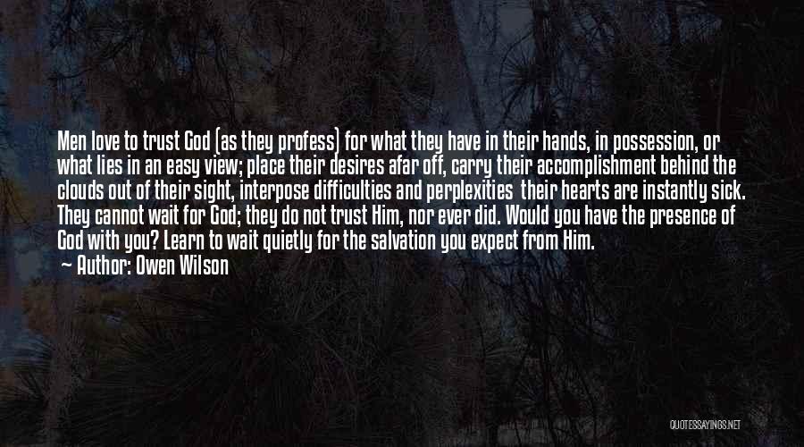 Love And Trust In God Quotes By Owen Wilson
