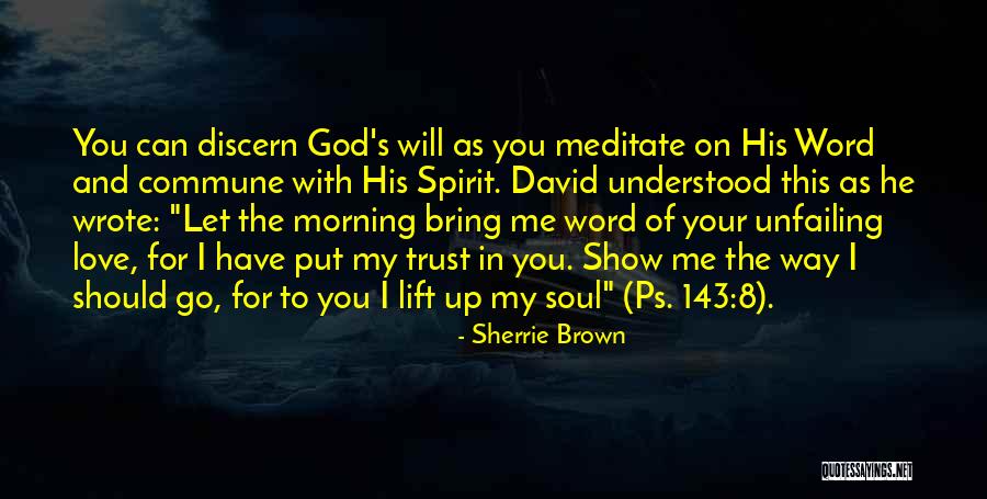 Love And Trust In God Quotes By Sherrie Brown Love And Trust In God Quotes By Sherrie Brown