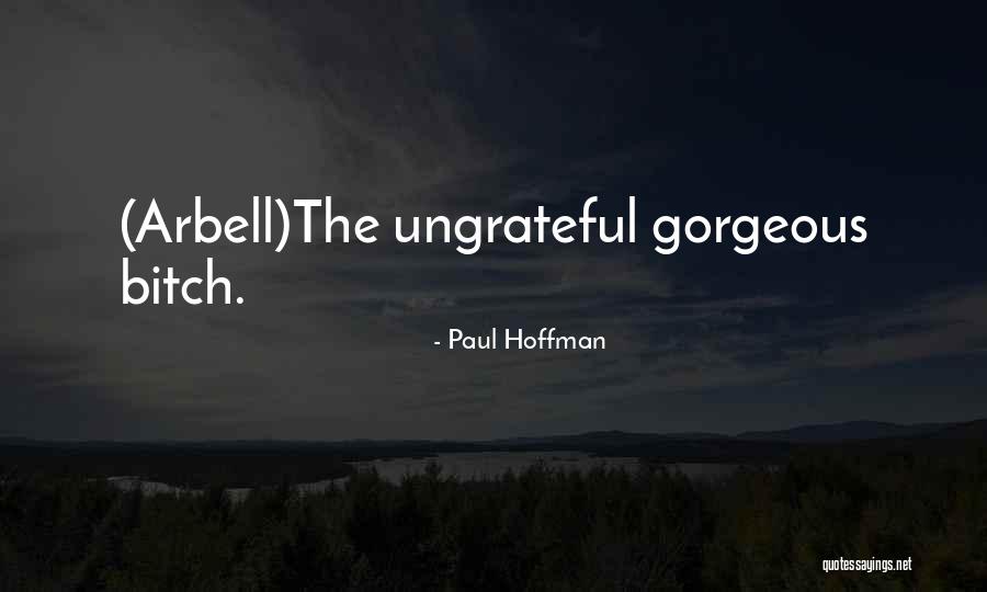 Love And Ungratefulness Quotes By Paul Hoffman Love And Ungratefulness Quotes By Paul Hoffman