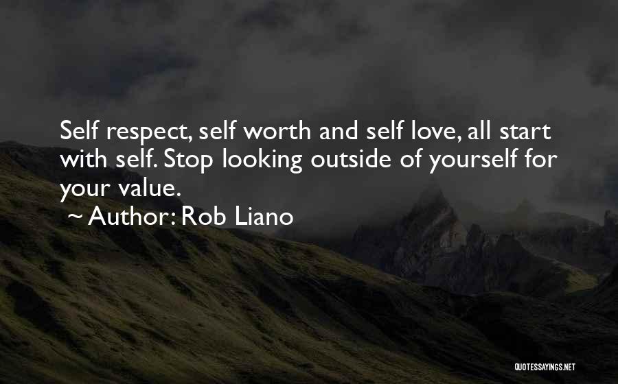 Love And Value Yourself Quotes By Rob Liano