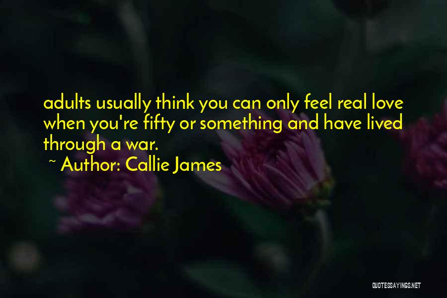 Love And War Quotes By Callie James