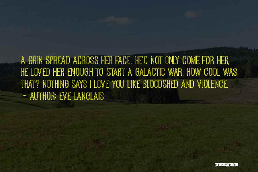 Love And War Quotes By Eve Langlais