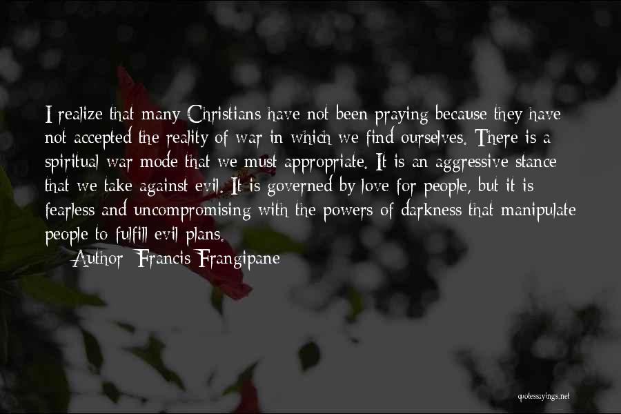 Love And War Quotes By Francis Frangipane