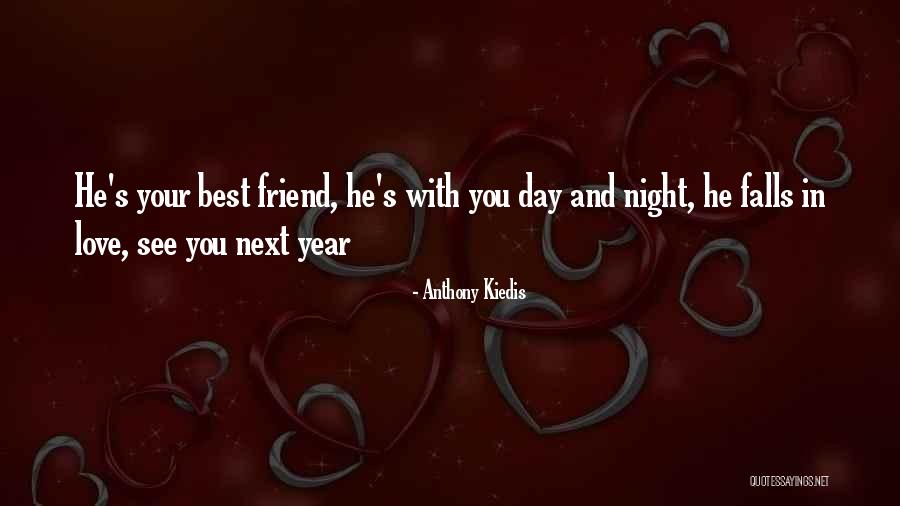 Love And Your Best Friend Quotes By Anthony Kiedis