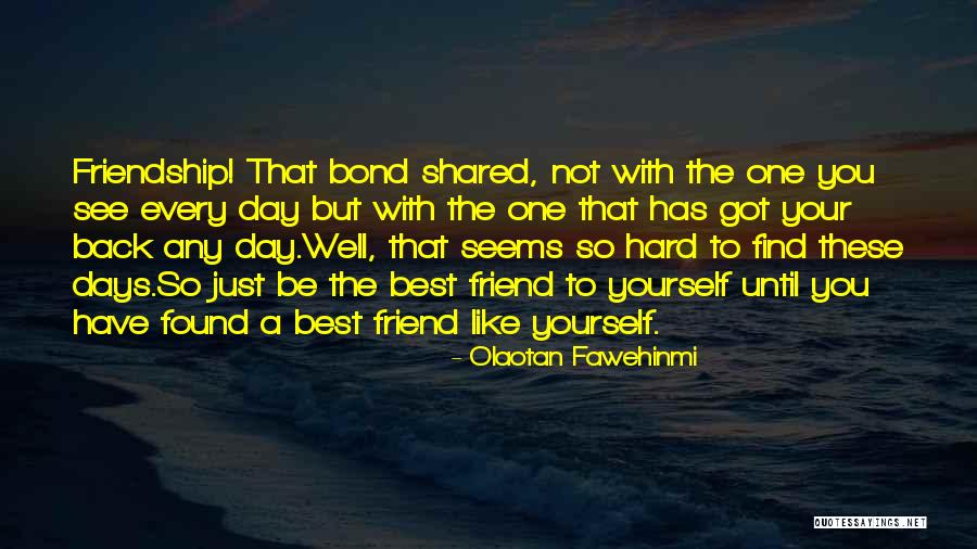 Love And Your Best Friend Quotes By Olaotan Fawehinmi Love And Your Best Friend Quotes By Olaotan Fawehinmi