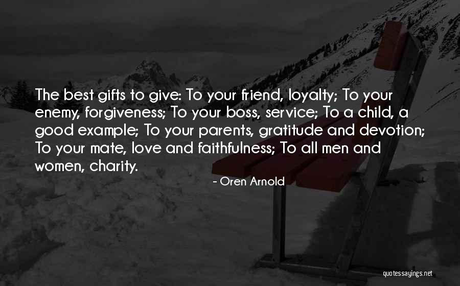 Love And Your Best Friend Quotes By Oren Arnold