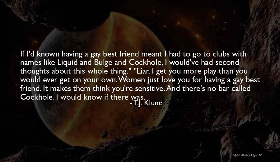Love And Your Best Friend Quotes By T.J. Klune Love And Your Best Friend Quotes By T.J. Klune