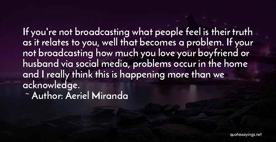 Love And Your Boyfriend Quotes By Aeriel Miranda