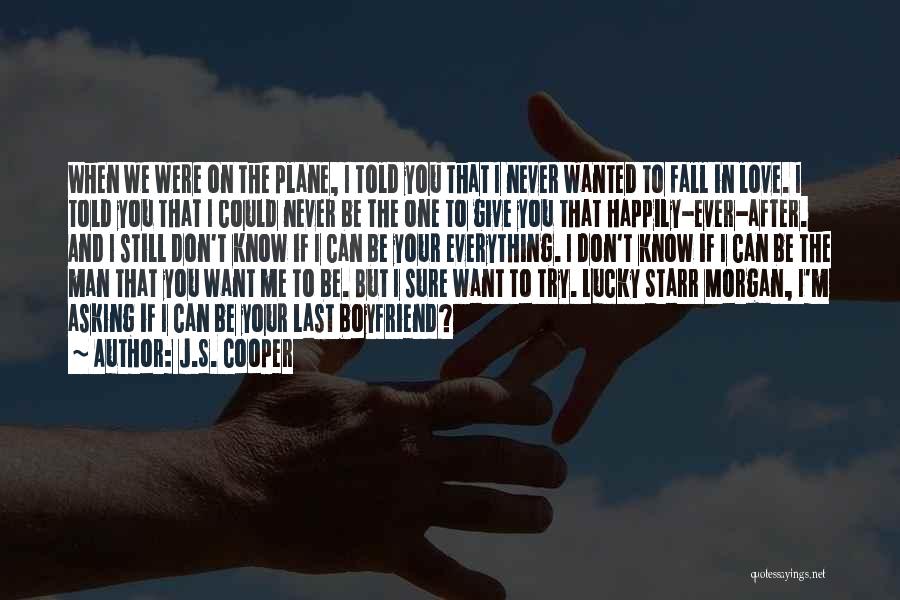 Love And Your Boyfriend Quotes By J.S. Cooper