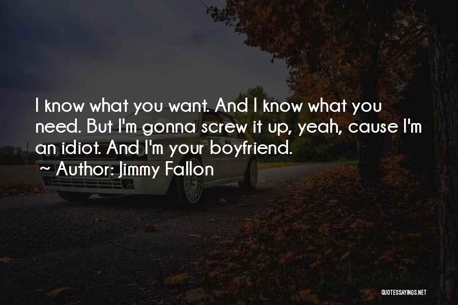 Love And Your Boyfriend Quotes By Jimmy Fallon