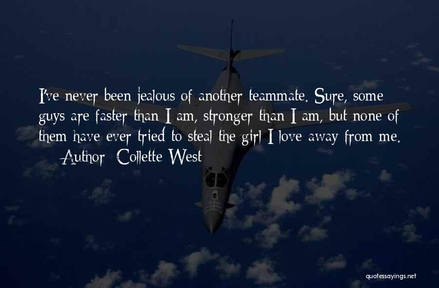 Love Another Girl Quotes By Collette West