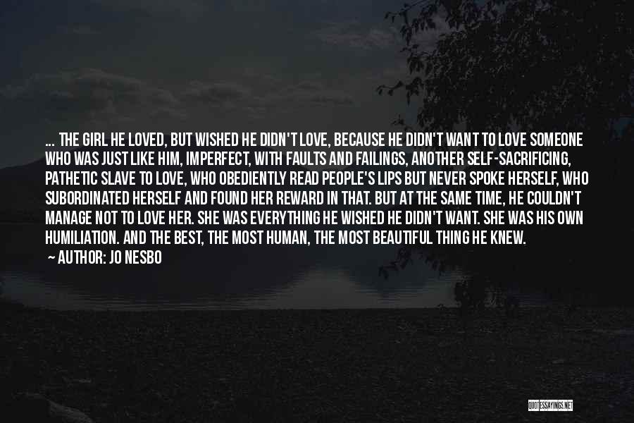Love Another Girl Quotes By Jo Nesbo Love Another Girl Quotes By Jo Nesbo
