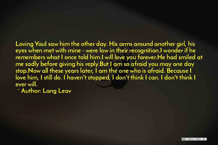 Love Another Girl Quotes By Lang Leav Love Another Girl Quotes By Lang Leav