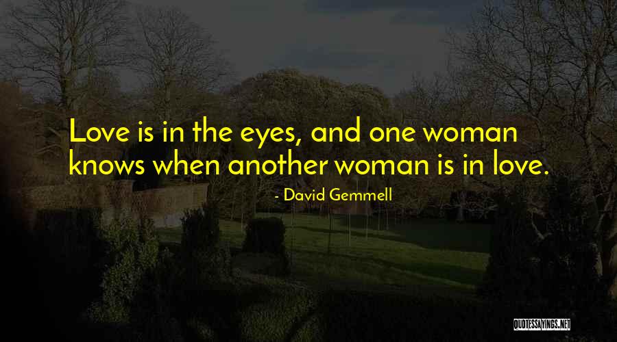 Love Another Woman Quotes By David Gemmell