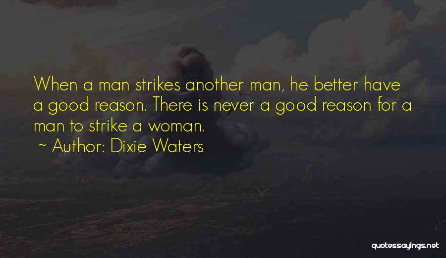 Love Another Woman Quotes By Dixie Waters