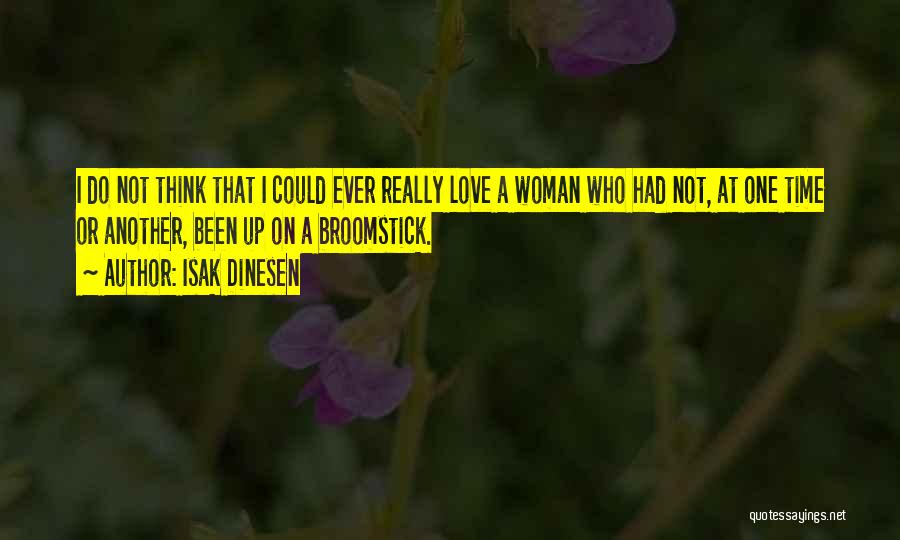 Love Another Woman Quotes By Isak Dinesen