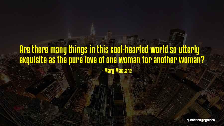 Love Another Woman Quotes By Mary MacLane