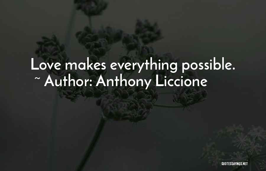 Love Anthony Quotes By Anthony Liccione