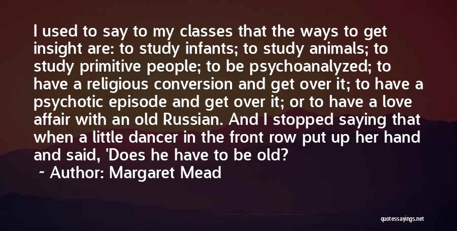 Love Anthropology Quotes By Margaret Mead