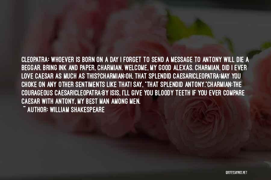 Love Antony And Cleopatra Quotes By William Shakespeare