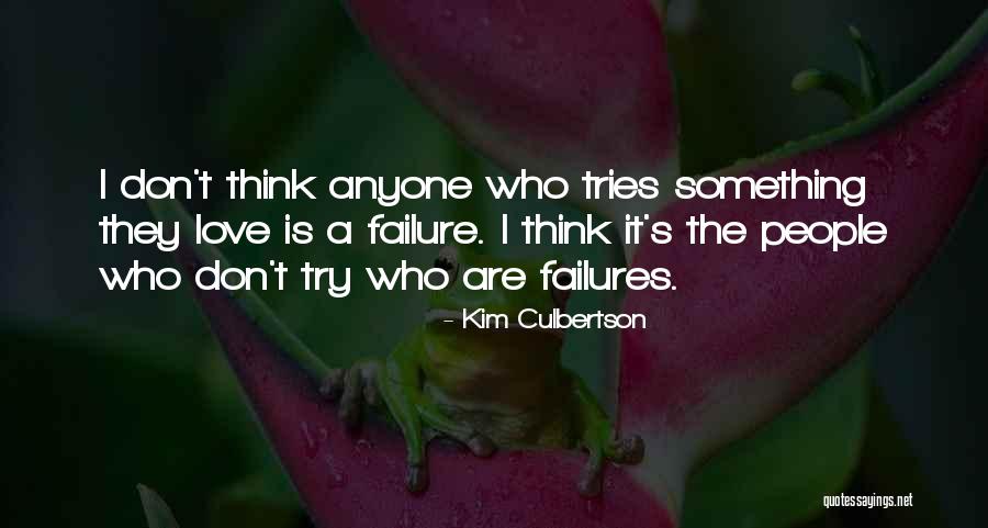 Love Anyone Quotes By Kim Culbertson