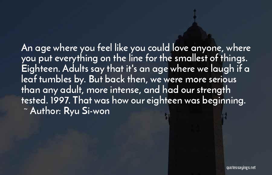 Love Anyone Quotes By Ryu Si-won