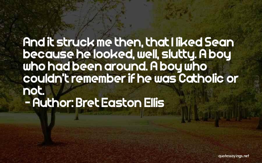 Love Appeal Quotes By Bret Easton Ellis