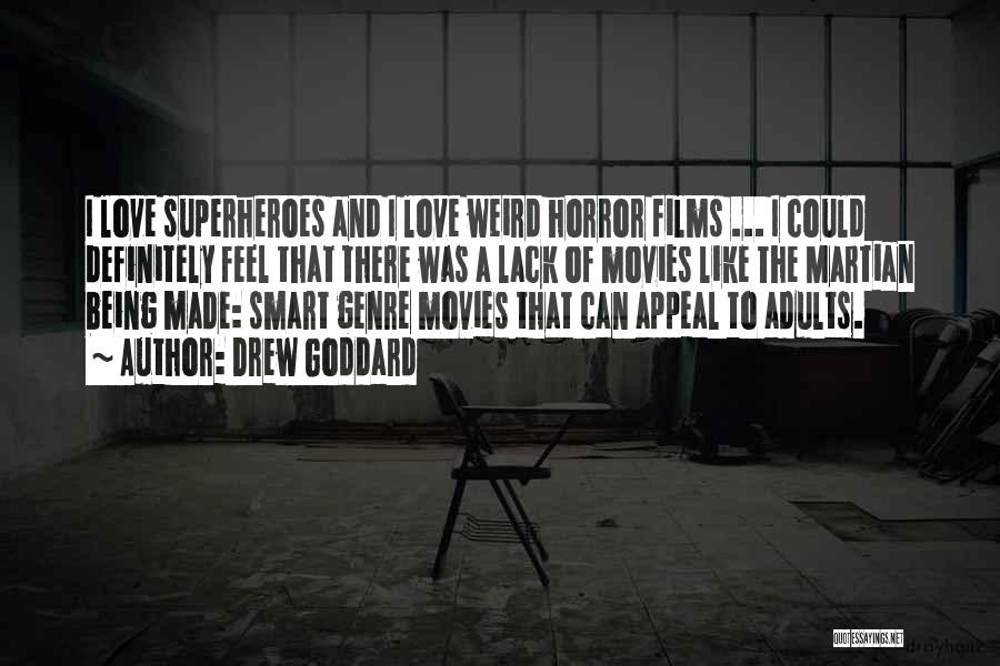 Love Appeal Quotes By Drew Goddard