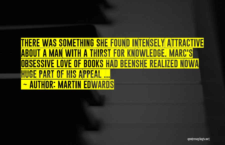 Love Appeal Quotes By Martin Edwards