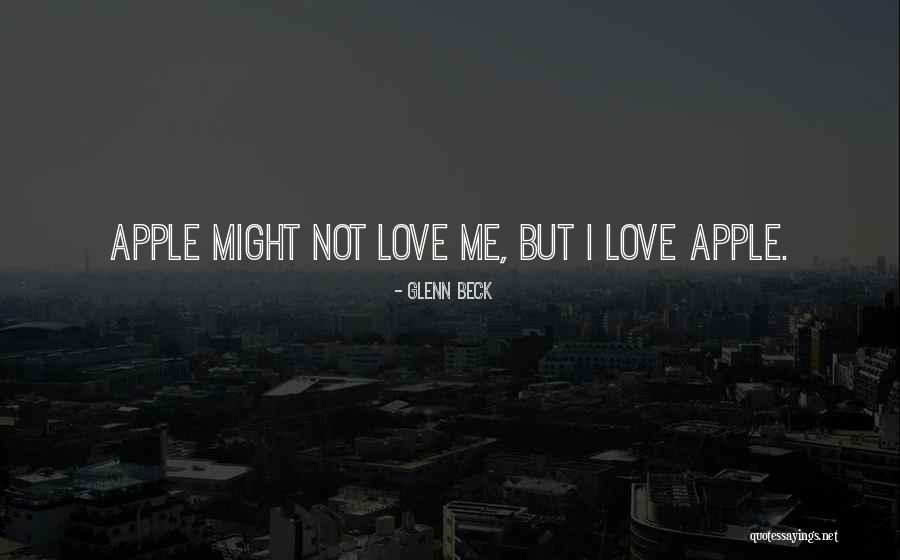 Love Apple Quotes By Glenn Beck Love Apple Quotes By Glenn Beck