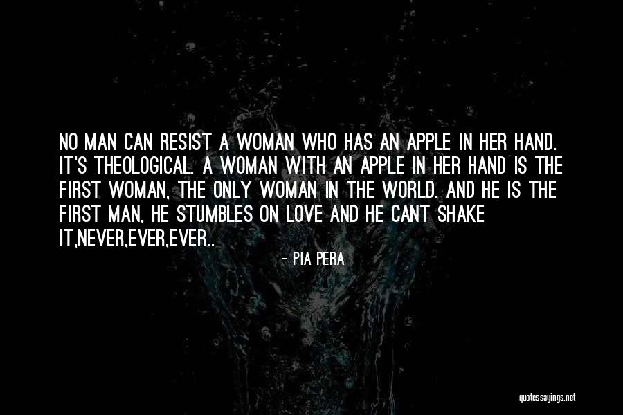 Love Apple Quotes By Pia Pera Love Apple Quotes By Pia Pera