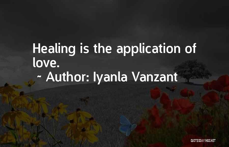 Love Application Quotes By Iyanla Vanzant