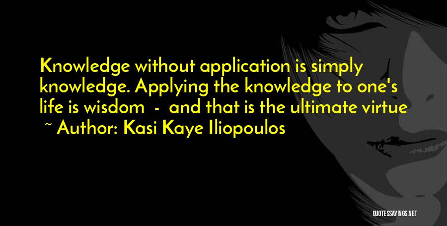 Love Application Quotes By Kasi Kaye Iliopoulos