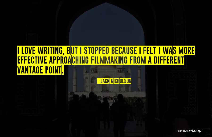 Love Approaching Quotes By Jack Nicholson