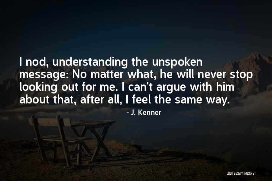Love Argue Quotes By J. Kenner Love Argue Quotes By J. Kenner