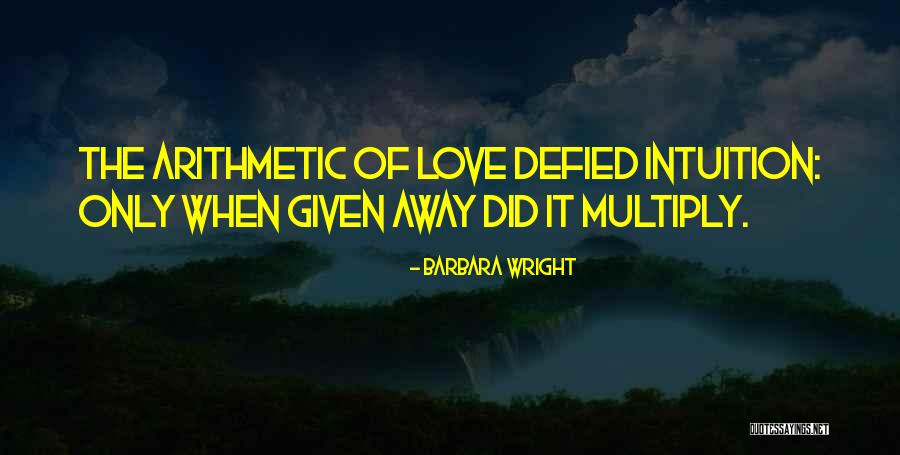 Love Arithmetic Quotes By Barbara Wright