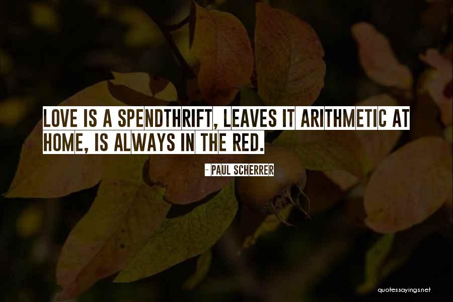 Love Arithmetic Quotes By Paul Scherrer