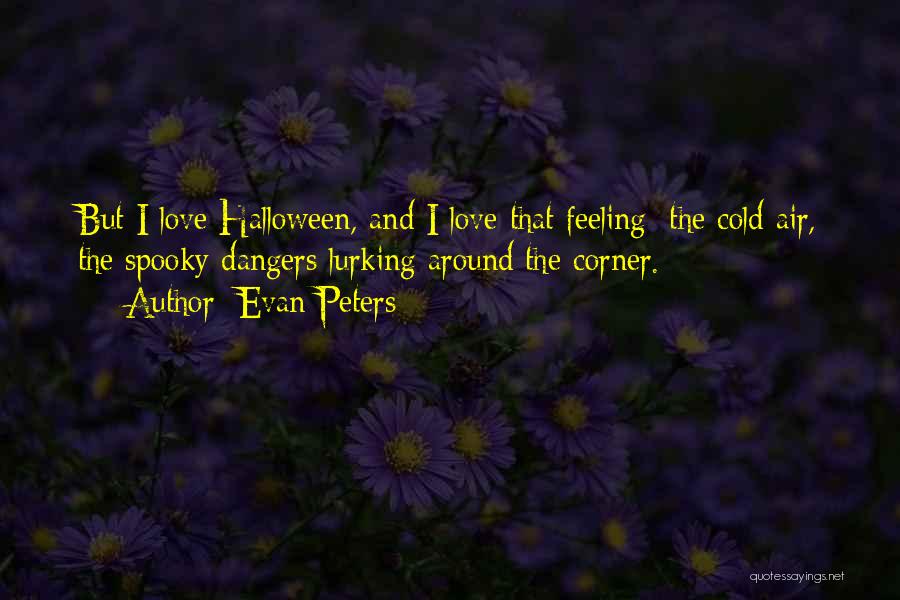 Love Around The Corner Quotes By Evan Peters