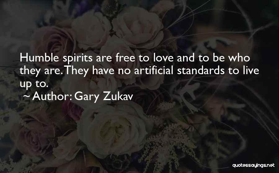 Love Artificial Quotes By Gary Zukav