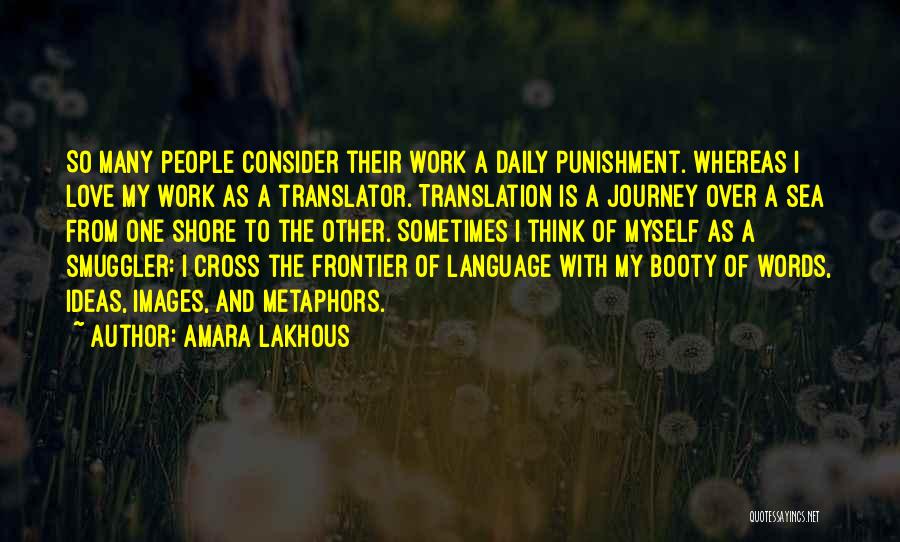 Love As A Journey Quotes By Amara Lakhous