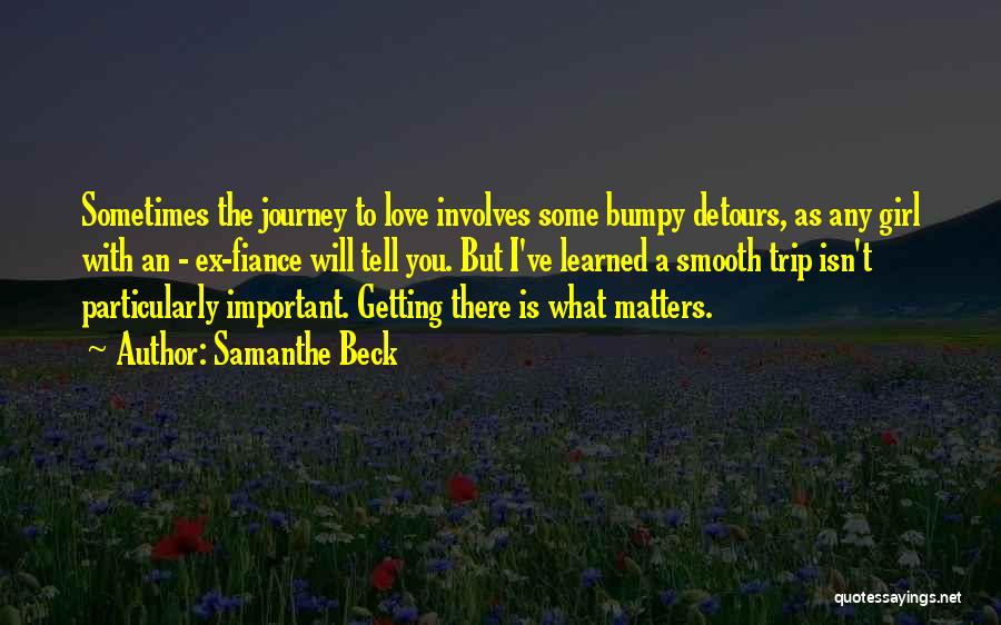 Love As A Journey Quotes By Samanthe Beck