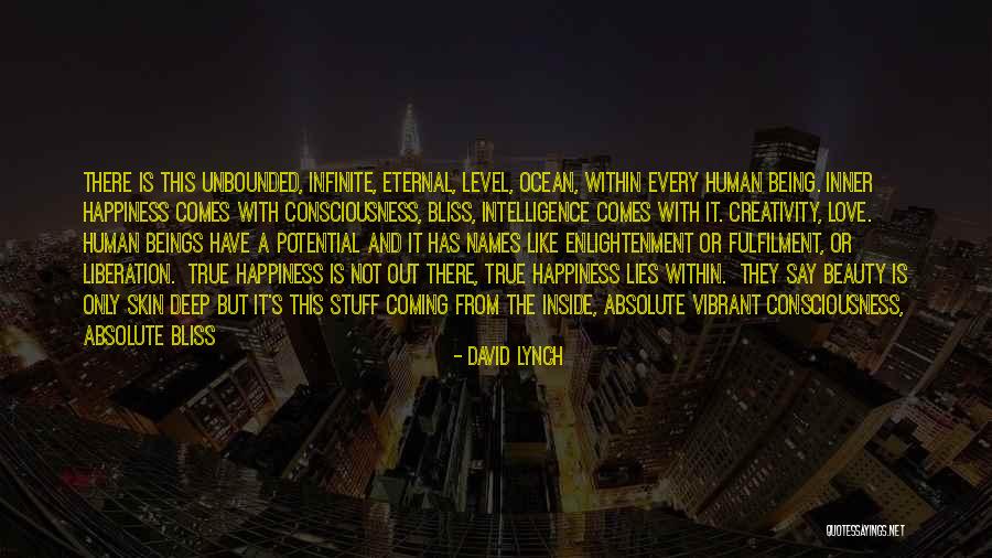 Love As Deep As The Ocean Quotes By David Lynch Love As Deep As The Ocean Quotes By David Lynch