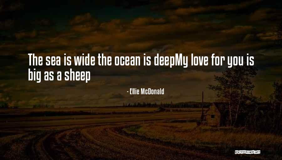 Love As Deep As The Ocean Quotes By Ellie McDonald Love As Deep As The Ocean Quotes By Ellie McDonald