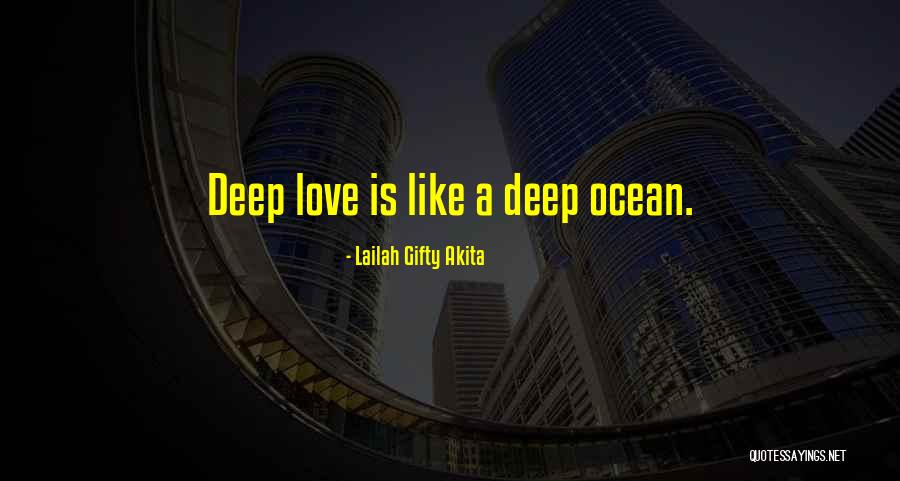 Love As Deep As The Ocean Quotes By Lailah Gifty Akita Love As Deep As The Ocean Quotes By Lailah Gifty Akita