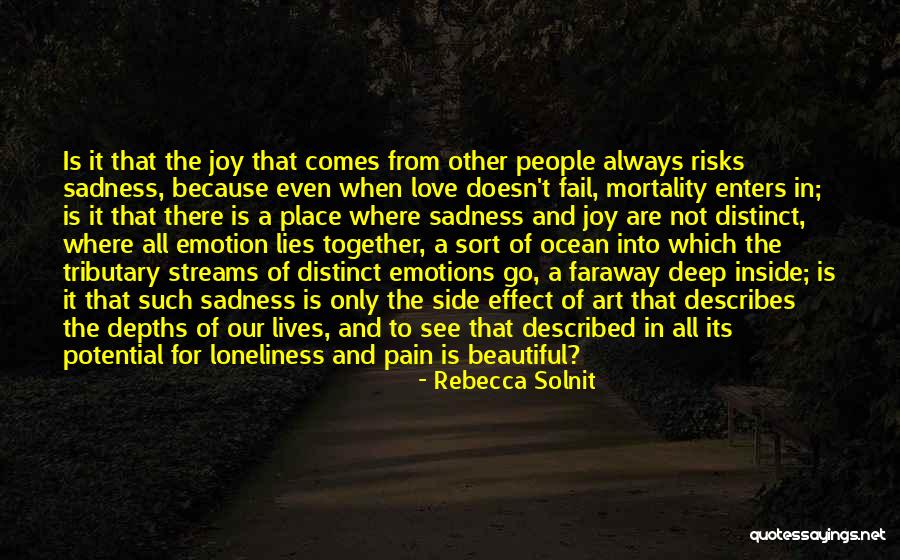Love As Deep As The Ocean Quotes By Rebecca Solnit Love As Deep As The Ocean Quotes By Rebecca Solnit