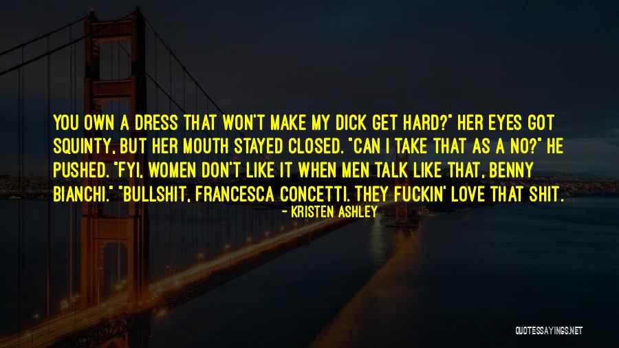 Love As Hard As You Can Quotes By Kristen Ashley Love As Hard As You Can Quotes By Kristen Ashley