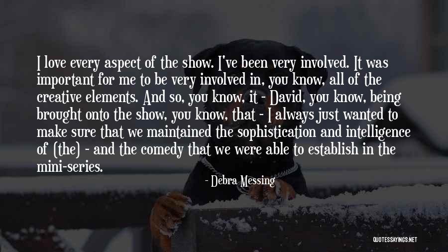 Love Aspect Quotes By Debra Messing